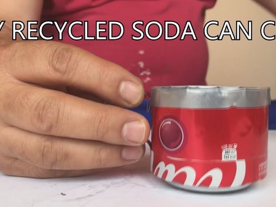 DIY RECYCLED SODA CAN CUP