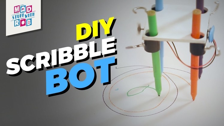 DIY Scribble Bot | MadStuffWithRob