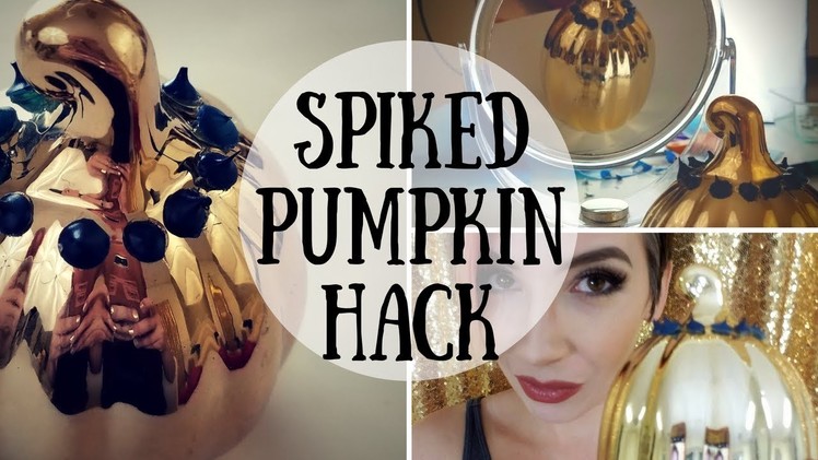 HACK + Spiked Pumpkin + DIY Halloween Decor