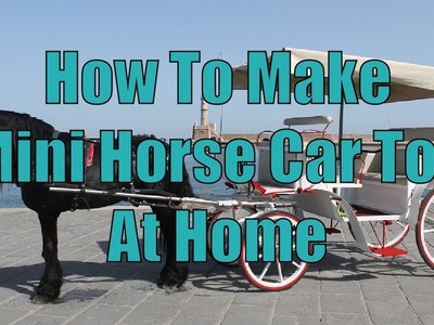 How To Make Mini Horse Car Toy At Home |  DIY Horse Car | Toy For Kids