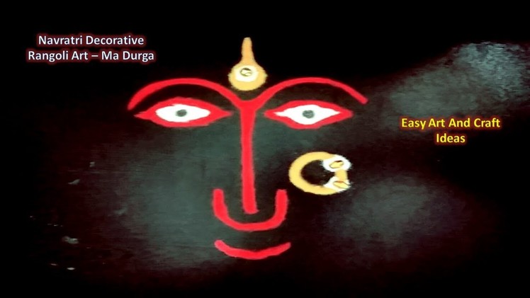 Navratri Special Rangoli Art Ma Durga Face Decorative Rangoli Designs Art DIY Craft 2017