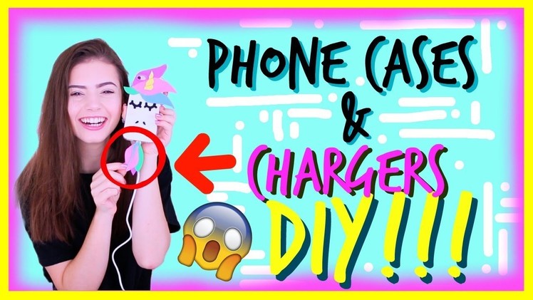 PHONE CASES + CHARGERS DIY!!