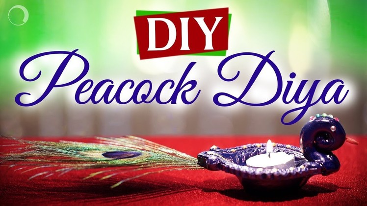Diwali Special Peacock Diya | DIY - Diwali Lamps