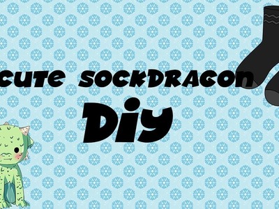 DIY #5 cute sock Dragon