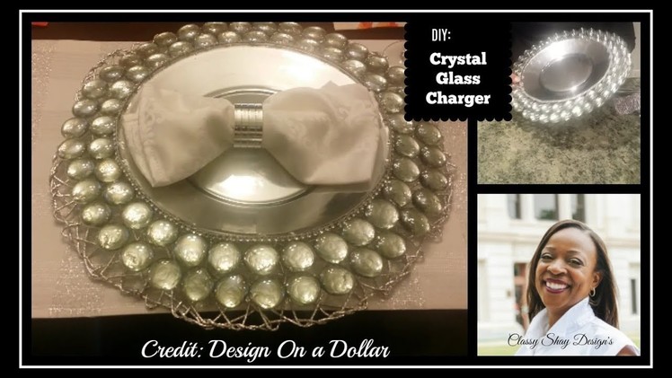 DIY: Crystal Glass Chargers - Dollar Tree - Design On A Dollar
