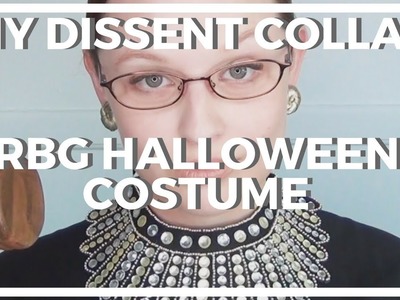 DIY Dissent Collar ♥ Ruth Bader Ginsberg Halloween Costume!