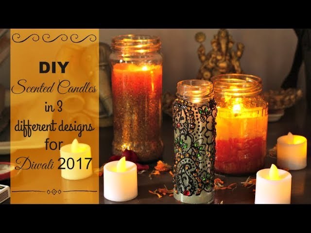DIY Home Decor: DIY Scented Candles | How to make Scented Candles: 3 different decoration ideas