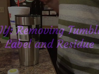 DIY: How to remove label and residue from tumbler