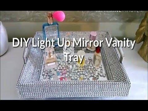 DIY light up mirror Vanity Tray