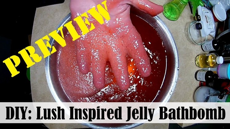 DIY: Lush Inspired Jelly Bath Bomb PREVIEW