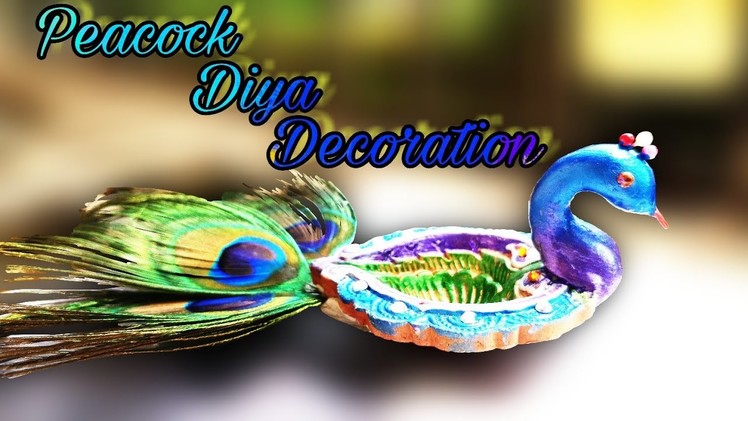 Peacock Diya Decoration I DIYA PAINTING IDEAS I VERY EASY | DIY