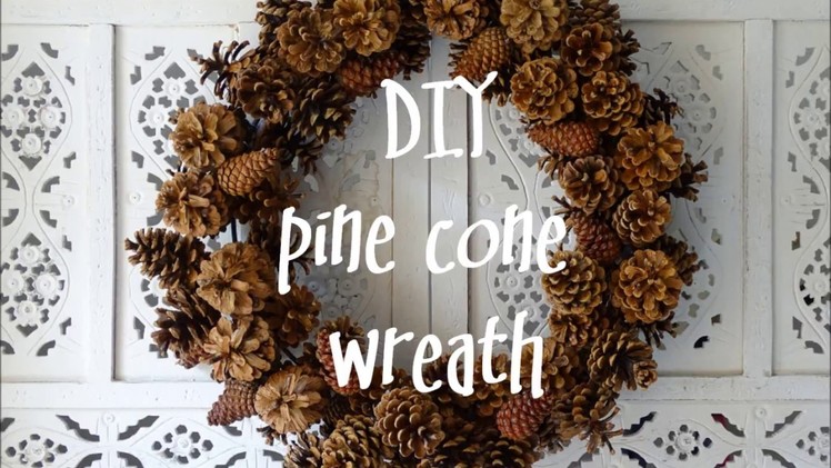 Pine cone wreath | Türkranz aus Kiefernzapfen | DIY project
