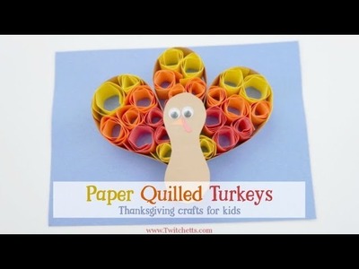 Construction Paper Quilling Turkey ~ Thanksgiving Crafts for Kids
