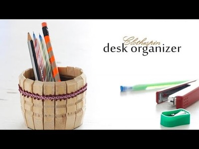 DIY Clothespin Desk Organizer