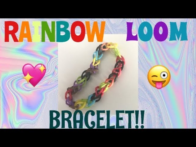 DIY Rainbow Loom Bracelet!