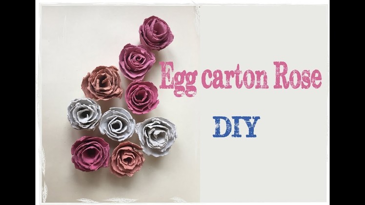 Egg carton roses : DIY rose