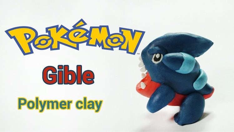 Gible Pokemon _ Polymer clay _ Gible Plastilina _ clay tutorial