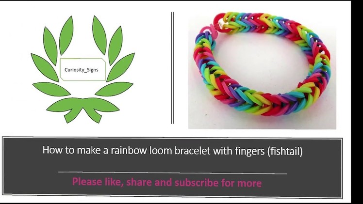 How to make Rainbow Loom Bracelet with fingers tutorial (Fishtail)