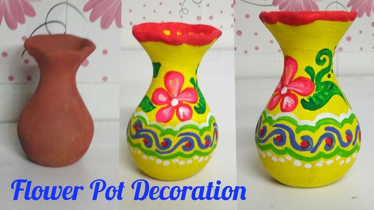 How to paint flower pot at home, DIY Diwali Decoration 2017