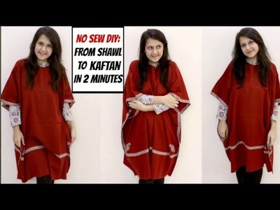 No Sew DIY: Recycle Shawl into a Kaftan in 2 minutes | Shirin Talwar