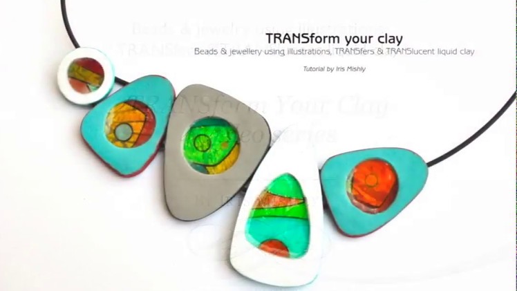 PROMO - New Polymer Clay Tutorial by Iris Mishly "TRANSform Your Clay"