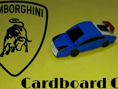 Super Lamborghini | DIY | Cardboard Lamborghini Aventador | How To Make Card Board Toy Car