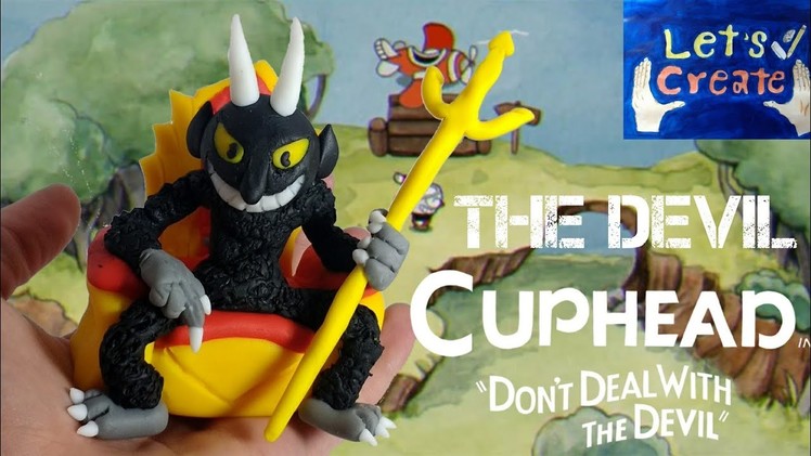 The Devil Final Boss (Cuphead) out of clay. cold porcelain. polymer Clay tutorial - Let's Create!