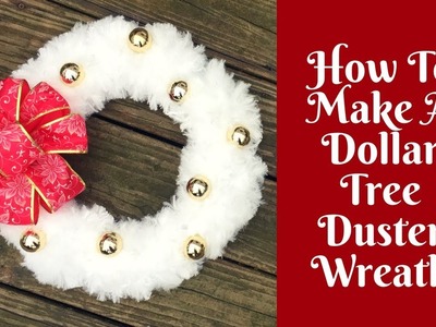 Christmas Crafts: Dollar Tree Duster Wreath