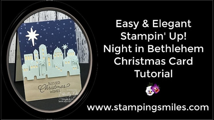 Easy and Elegant Stampin' Up! Night in Bethlehem Christmas Card Tutorial