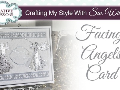 Facing Angels Christmas Card | Crafting My Style with Sue Wilson