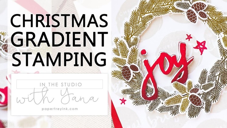 In The Studio With Yana | Christmas Card with Easy Gradient Stamping