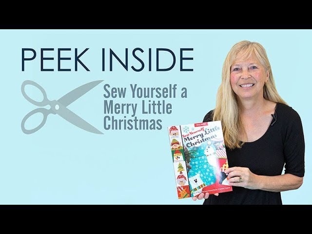 Peek Inside Sew Yourself a Merry Little Christmas