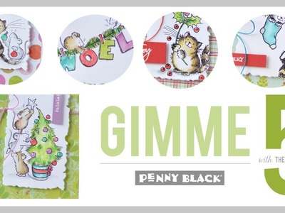 Penny Black Gimme 5 - Quick & Easy Christmas Critters!