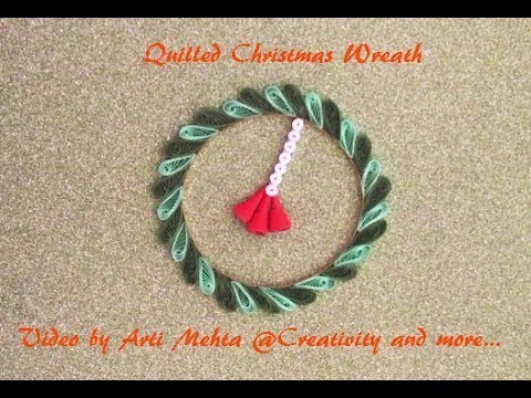 Quilled Christmas Wreath Design 1 | Video by Arti Mehta @Creativity and more