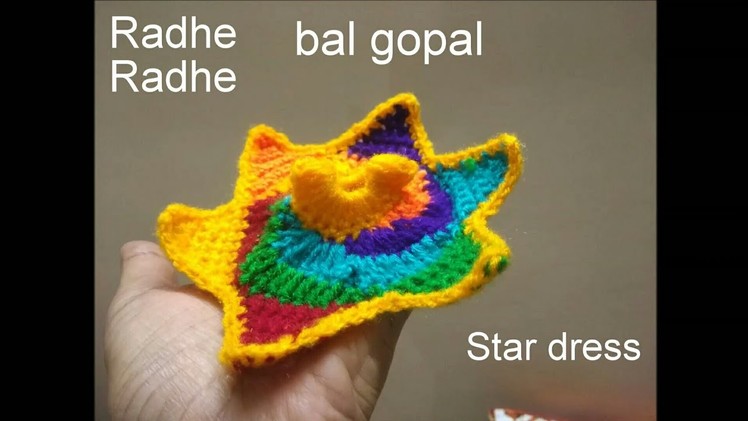 Star dress for( लड्डू गोपाल) crochet radhey radhey