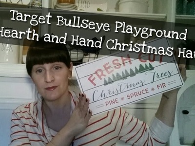 Target Bullseye Playground & Hearth and Hand Christmas Haul!