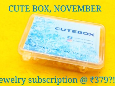 Cute Box November | Unboxing and Review | Jewelry subscription @ ₹379 | Personalized