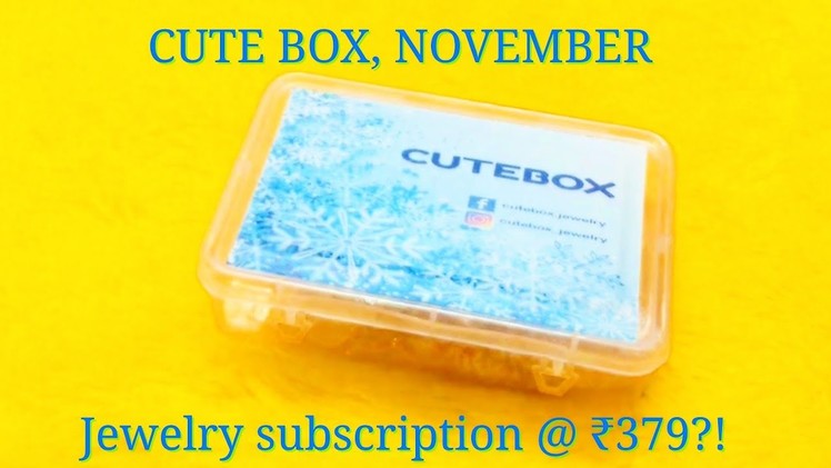 Cute Box November | Unboxing and Review | Jewelry subscription @ ₹379 | Personalized