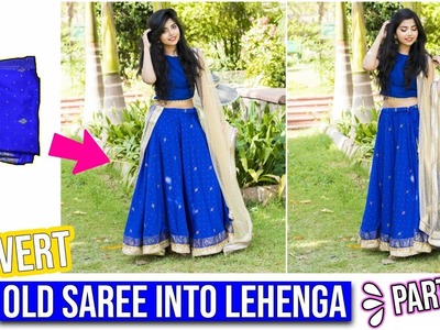 DIY: Convert Old Saree Into Lehenga |Part 1 | Lehenga Skirt