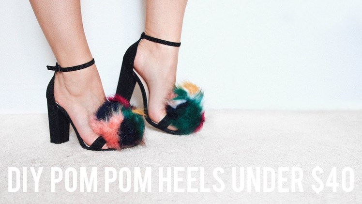 DIY Faux Fur Pom Pom Heels for under $40