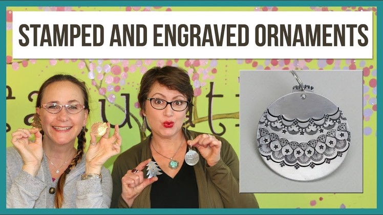 DIY Ornaments with Metal Stamping and Engraving - from Beaducation Live Episode 8