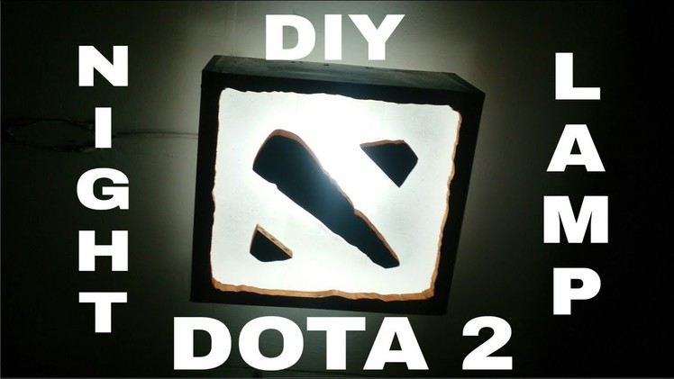 DOTA 2 Night Light DIY Project - Easy to do