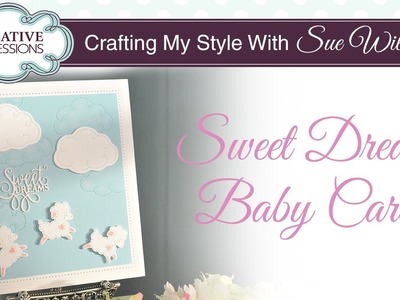 Handmade New Baby Card | Crafting My Style with Sue Wilson