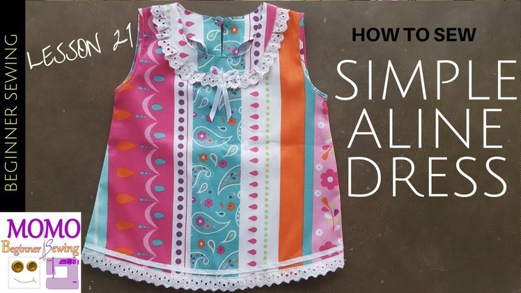 How to Sew Simple Aline Dress - Beginners Sewing Lesson 21