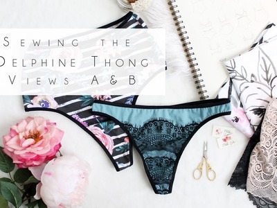How to Sew View A or B of the Delphine Thong Sewing Pattern