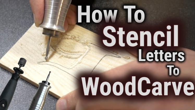How to Wood Carve.Power Carve & Stencil Letters