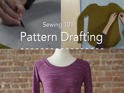 Sewing 101: Pattern Drafting