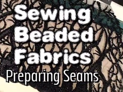 StreamingFashion | Sewing Seams on Beaded Fabric