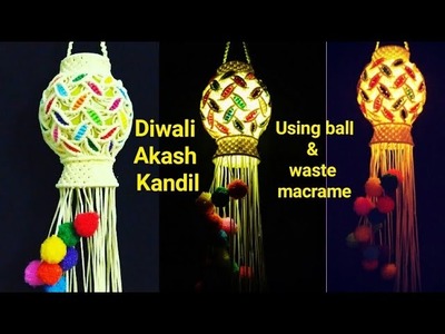 Very Easy Diwali Akash Kandil.Without Any Beads & Bells Using a waste macrame and Ball(design no.#4
