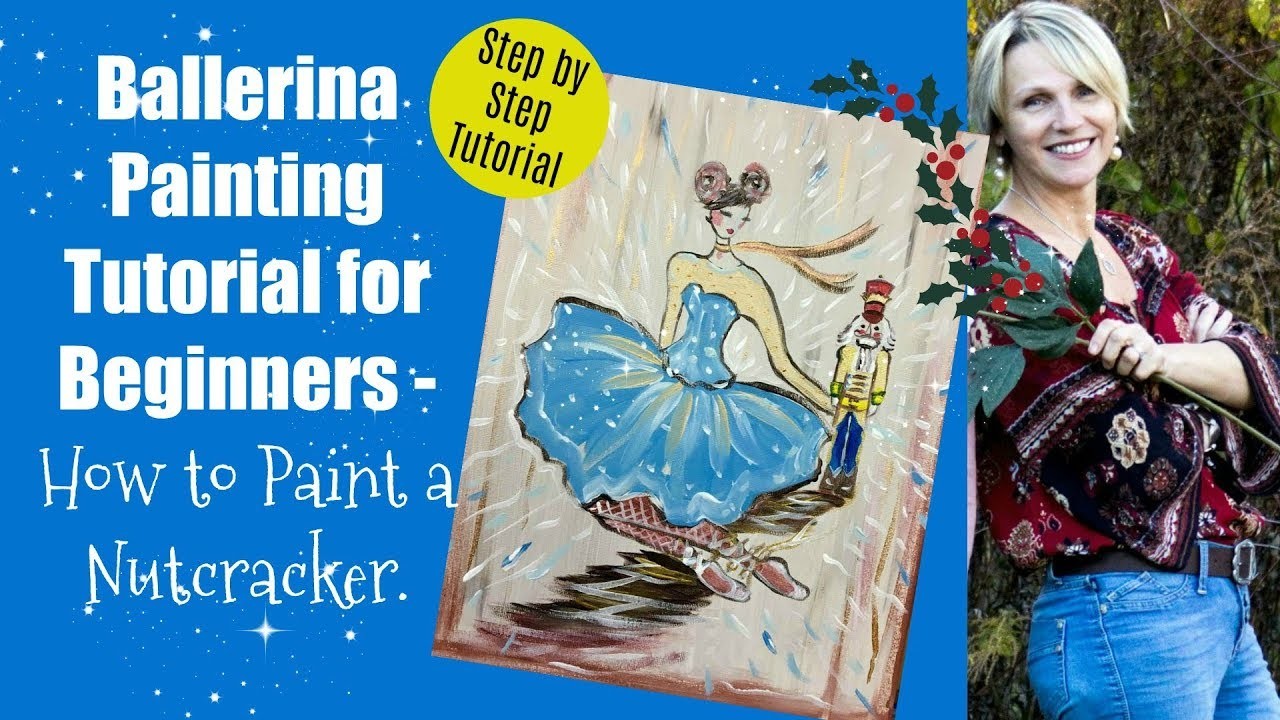 Ballerina Painting Tutorial for Beginners - How to Paint a Nutcracker